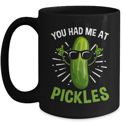 You Had Me at Pickles Pickle Art Men Women Pickled Cucumber Mug | teecentury