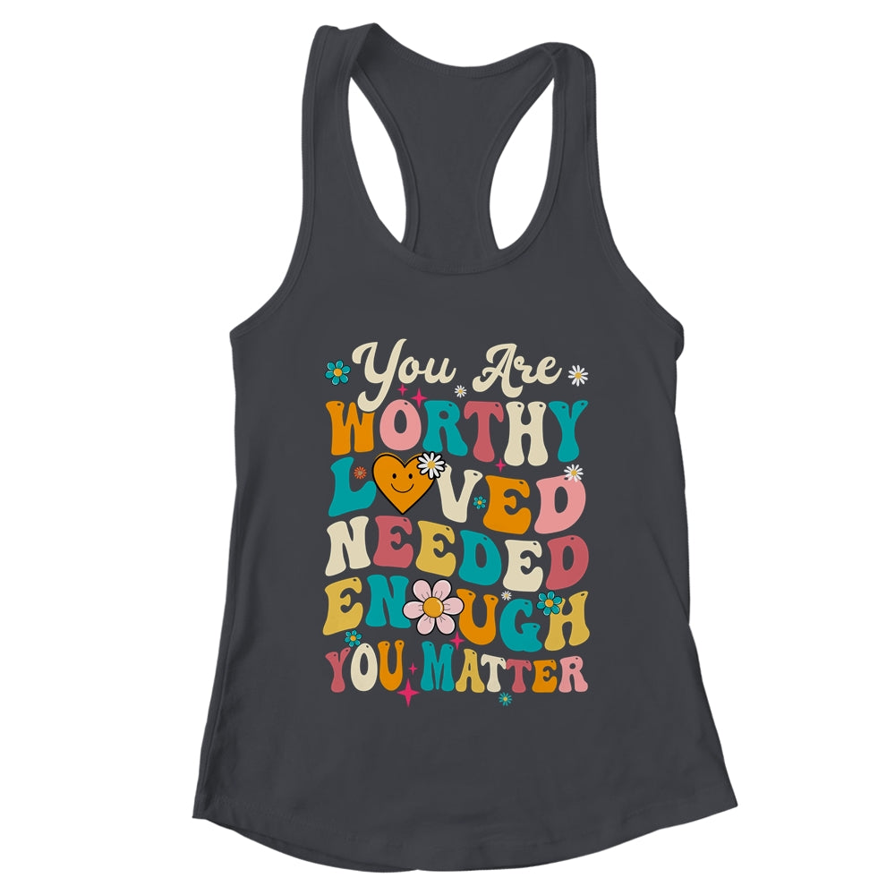 You Matter Kindness Loved Groovy Mental Health Awareness Shirt & Tank Top | teecentury
