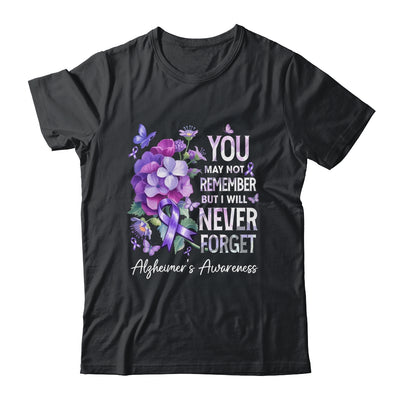 You May Not Remember But I Will Never Forget Alzheimer Shirt & Hoodie | teecentury