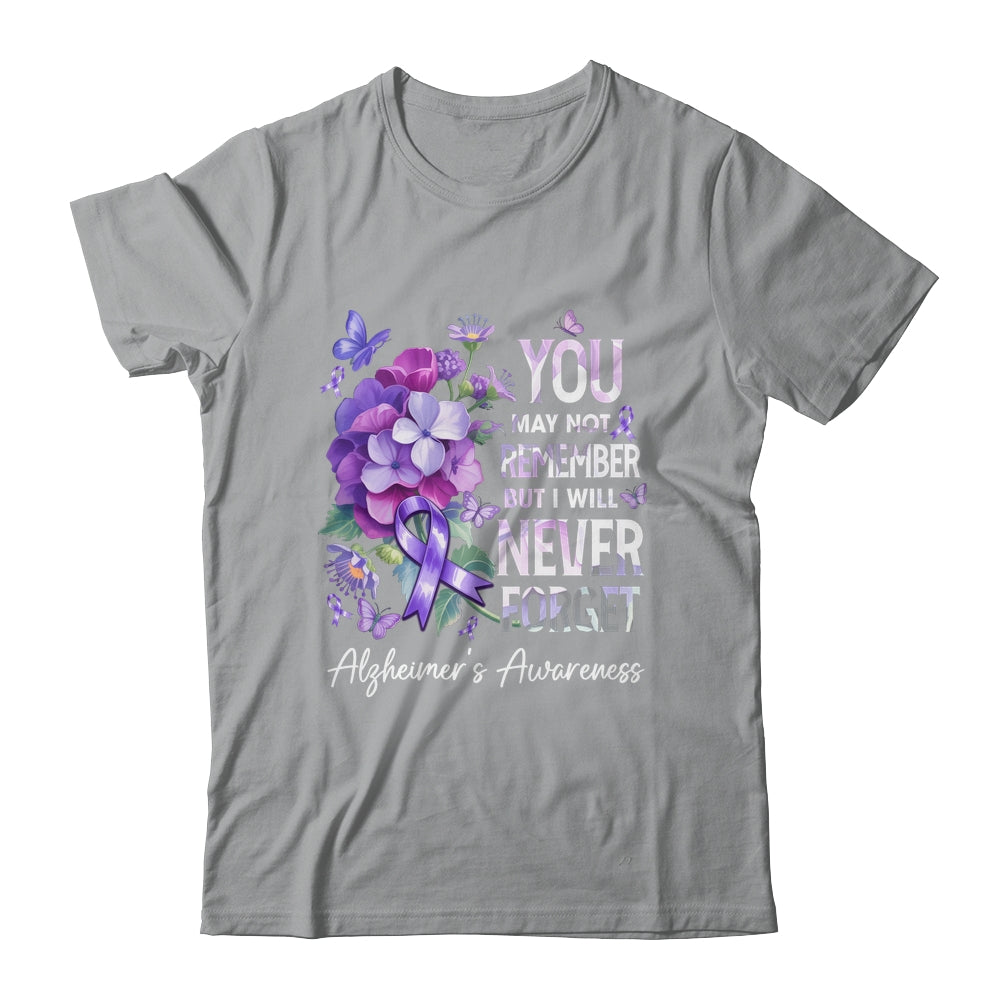 You May Not Remember But I Will Never Forget Alzheimer Shirt & Hoodie | teecentury