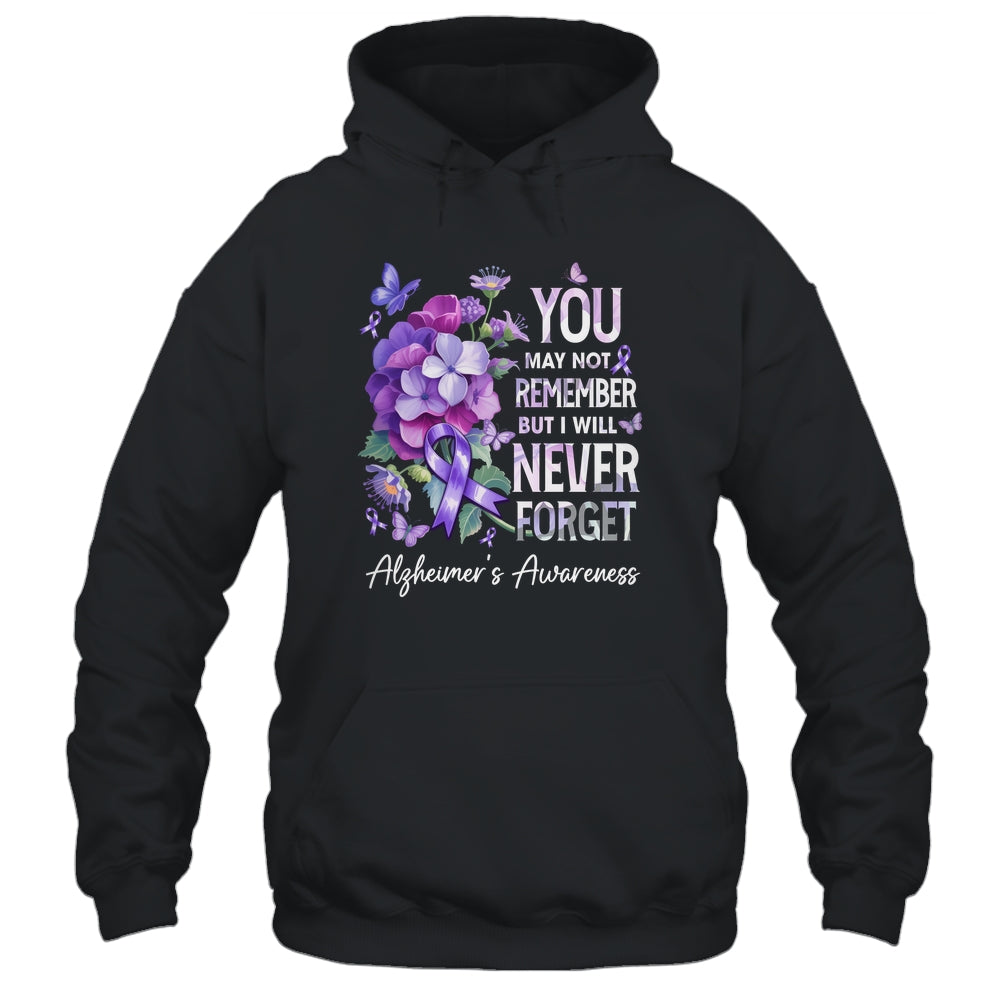 You May Not Remember But I Will Never Forget Alzheimer Shirt & Hoodie | teecentury