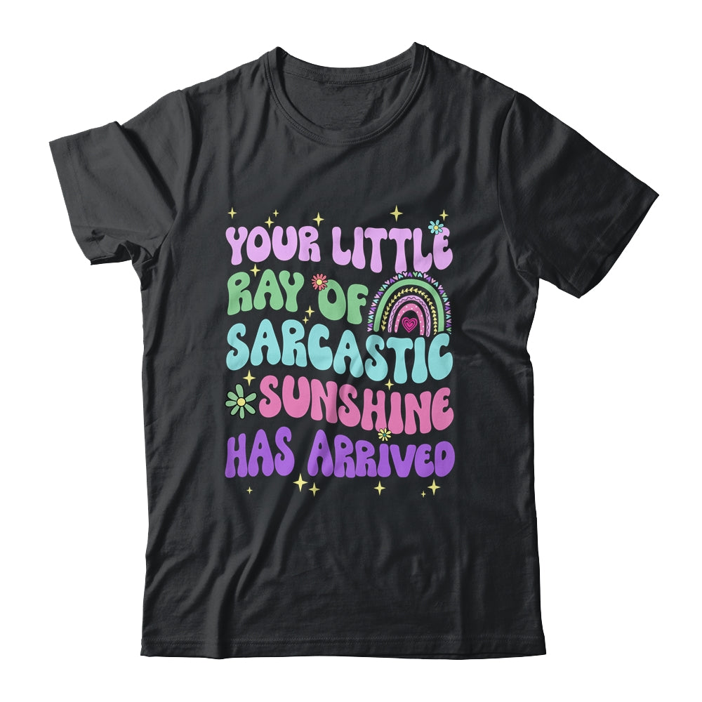 Your Little Ray Of Sarcastic Sunshine Has Arrived Rainbow Shirt & Tank Top | teecentury
