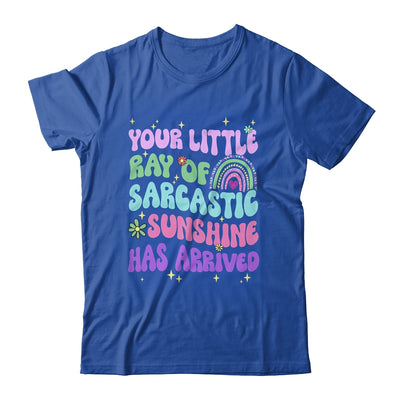 Your Little Ray Of Sarcastic Sunshine Has Arrived Rainbow Shirt & Tank Top | teecentury