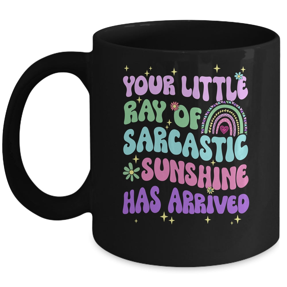 Your Little Ray Of Sarcastic Sunshine Has Arrived Rainbow Mug | teecentury