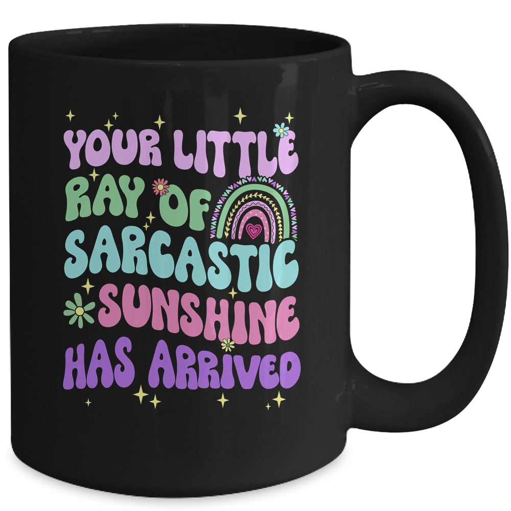 Your Little Ray Of Sarcastic Sunshine Has Arrived Rainbow Mug | teecentury