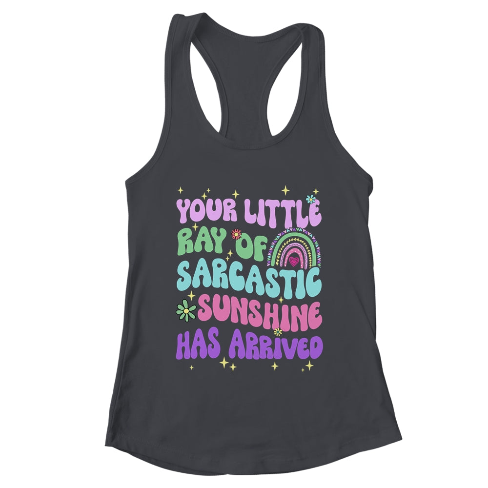 Your Little Ray Of Sarcastic Sunshine Has Arrived Rainbow Shirt & Tank Top | teecentury