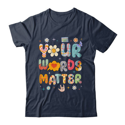 Your Words Matter Speech Therapy Language Pathologist Mental Shirt & Hoodie | teecentury