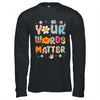 Your Words Matter Speech Therapy Language Pathologist Mental Shirt & Hoodie | teecentury