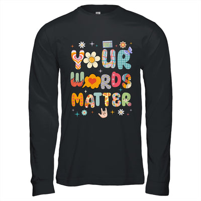 Your Words Matter Speech Therapy Language Pathologist Mental Shirt & Hoodie | teecentury