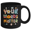 Your Words Matter Speech Therapy Language Pathologist Mental Mug | teecentury