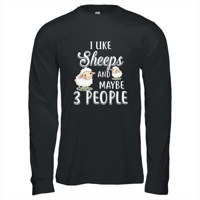 I Like Sheeps And Maybe 3 People T-Shirt & Hoodie | Teecentury.com