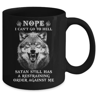 Satan Still Has A Restraining Order Against Me Wolf Mug Coffee Mug | Teecentury.com