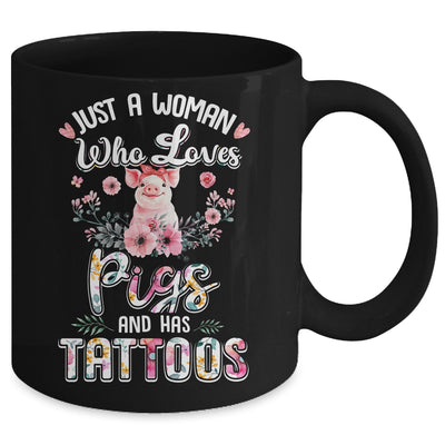 Just A Woman Who Loves Pigs And Has Tattoos Mug Coffee Mug | Teecentury.com