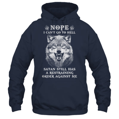 Satan Still Has A Restraining Order Against Me Wolf T-Shirt & Hoodie | Teecentury.com