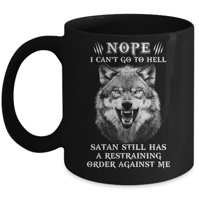 Satan Still Has A Restraining Order Against Me Wolf Mug Coffee Mug | Teecentury.com