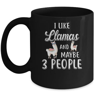 I Like Llamas And Maybe 3 People Mug Coffee Mug | Teecentury.com