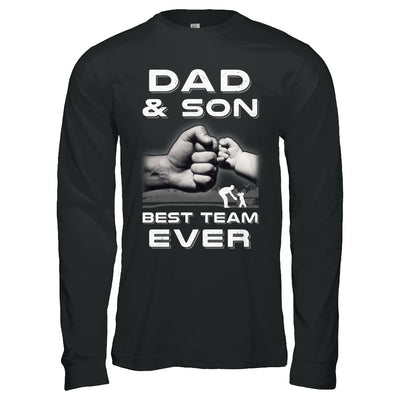 Dad And Son Best Team Ever Fathers Day T-Shirt & Hoodie | Teecentury.com