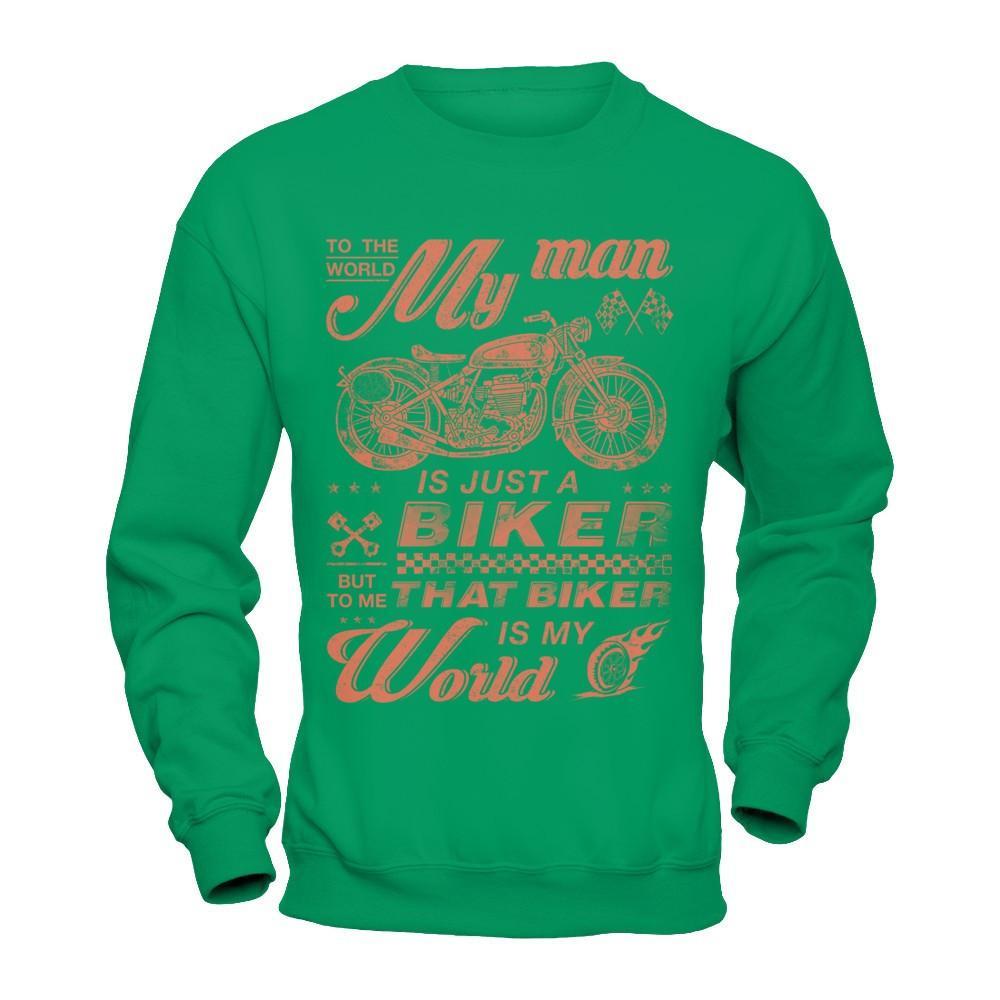 To The World My Man Is Just A Biker T-Shirt & Hoodie | Teecentury.com