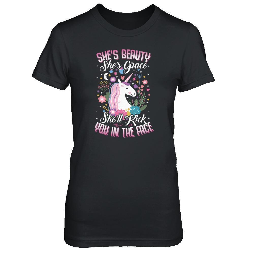 She's Beauty She's Grace She'll Kick You In The Face Unicorn Lover T-Shirt & Tank Top | Teecentury.com
