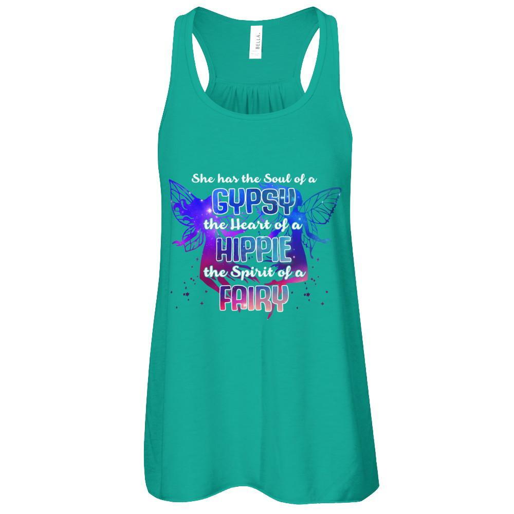 She Has The Soul Of Gypsy Heart Of A Hippie Spirit Of Fairy T-Shirt & Tank Top | Teecentury.com