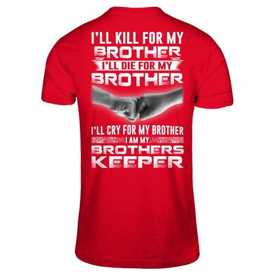 I'll Cry For My Brother I Am My Brothers Keeper T-Shirt & Hoodie | Teecentury.com