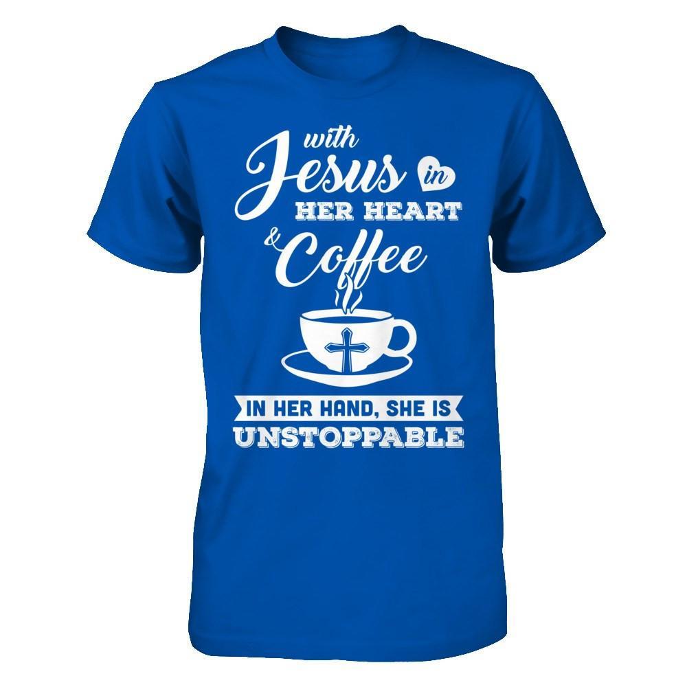 With Jesus In Her Heart And Coffee In Her Hand T-Shirt & Hoodie | Teecentury.com