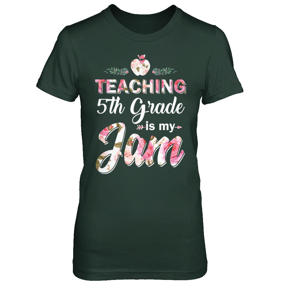 Teaching 5th Grade Is My Jam Back To School Teacher T-Shirt & Hoodie | Teecentury.com