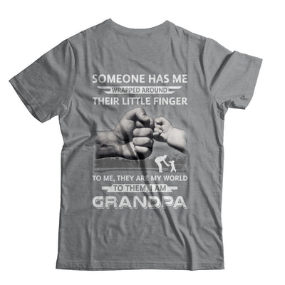 Someone Has Me Wrapped Around Their Little Finger Grandpa T-Shirt & Hoodie | Teecentury.com