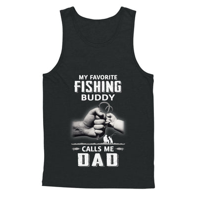 My Favorite Fishing Buddy Calls Me Dad Fish Fathers Day T-Shirt & Hoodie | Teecentury.com
