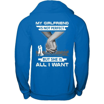 My Girlfriend Is Not Perfect But She Is All I Want T-Shirt & Hoodie | Teecentury.com