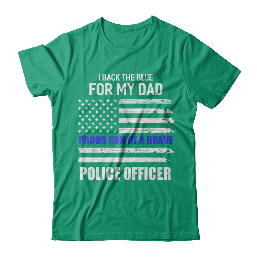 I Back The Blue For My Dad Proud Son Police Officer T-Shirt & Hoodie | Teecentury.com