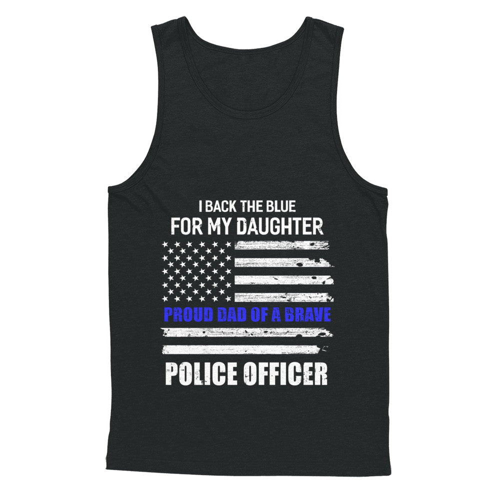 I Back The Blue For My Daughter Proud Dad Police Officer T-Shirt & Hoodie | Teecentury.com