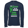 I Wear Green For My Husband Liver Cancer Wife T-Shirt & Hoodie | Teecentury.com