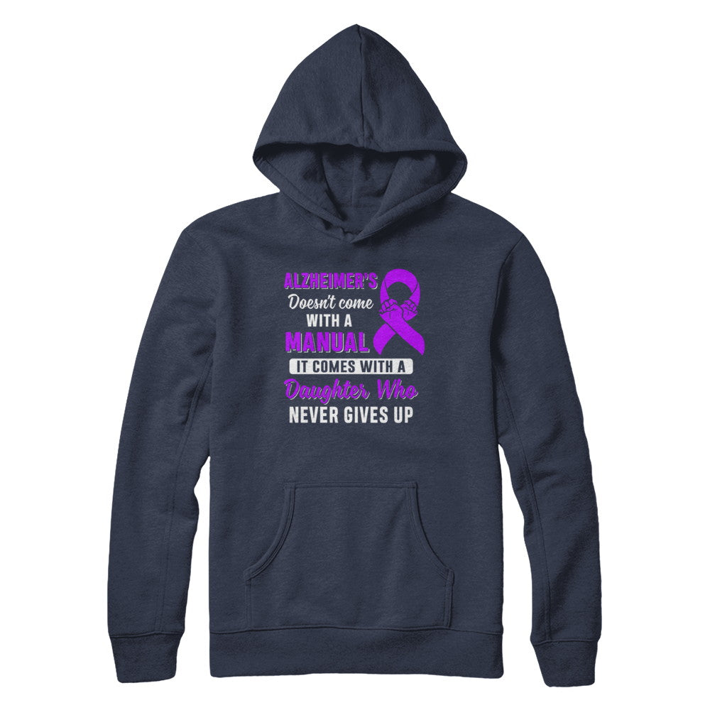 Alzheimer's Doesn't Come With A Manual Daughter T-Shirt & Hoodie | Teecentury.com