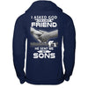 I Asked God For A Best Friend He Sent Me My Sons T-Shirt & Hoodie | Teecentury.com