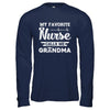 My Favorite Nurse Calls Me Grandma Mothers Day Gift T-Shirt & Hoodie | Teecentury.com