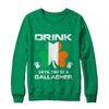 Drink Until You're A Gallagher St Patrick's Day T-Shirt & Hoodie | Teecentury.com