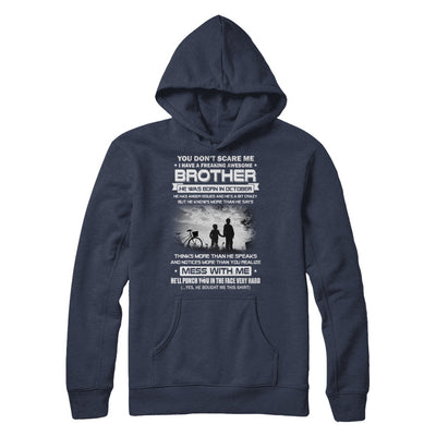 Freaking Awesome Brother He Was Born In October Sister T-Shirt & Hoodie | Teecentury.com