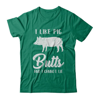 I Like Pig Butts And I Cannot Lie T-Shirt & Hoodie | Teecentury.com