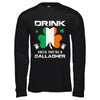 Drink Until You're A Gallagher St Patrick's Day T-Shirt & Hoodie | Teecentury.com