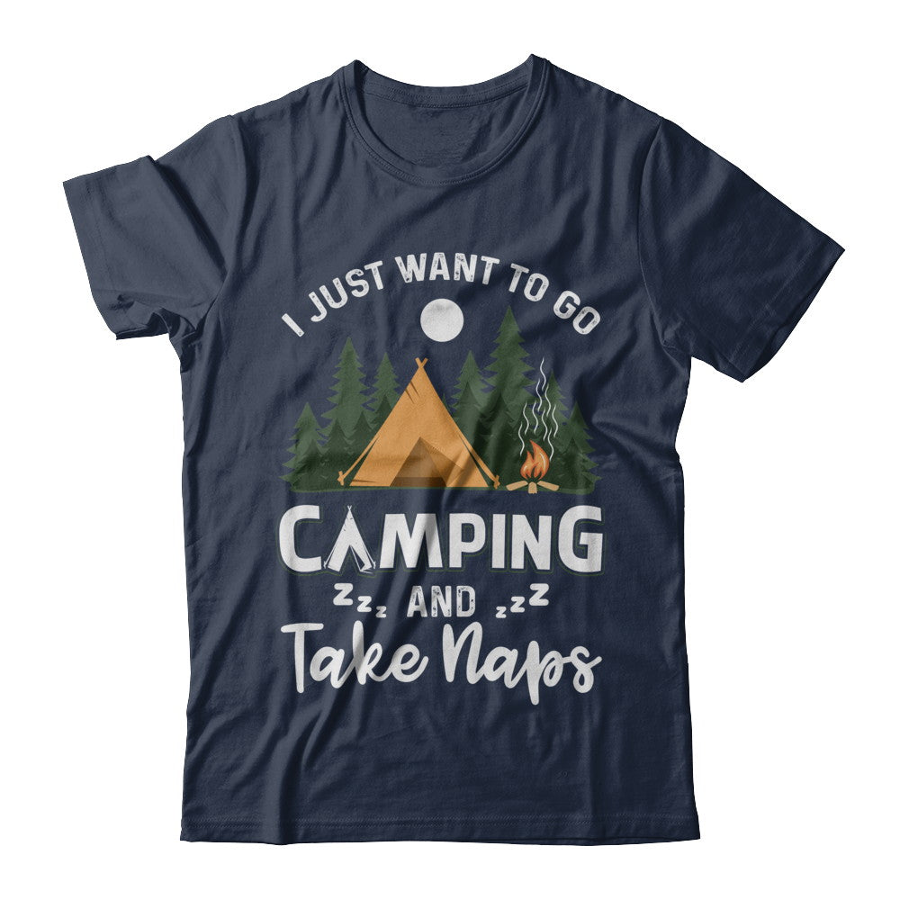 Funny I Just Want To Go Camping And Take Naps Camper T-Shirt & Hoodie | Teecentury.com