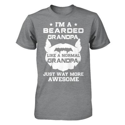 I'm A Bearded Grandpa Like A Normal Grandpa T-Shirt & Hoodie | Teecentury.com