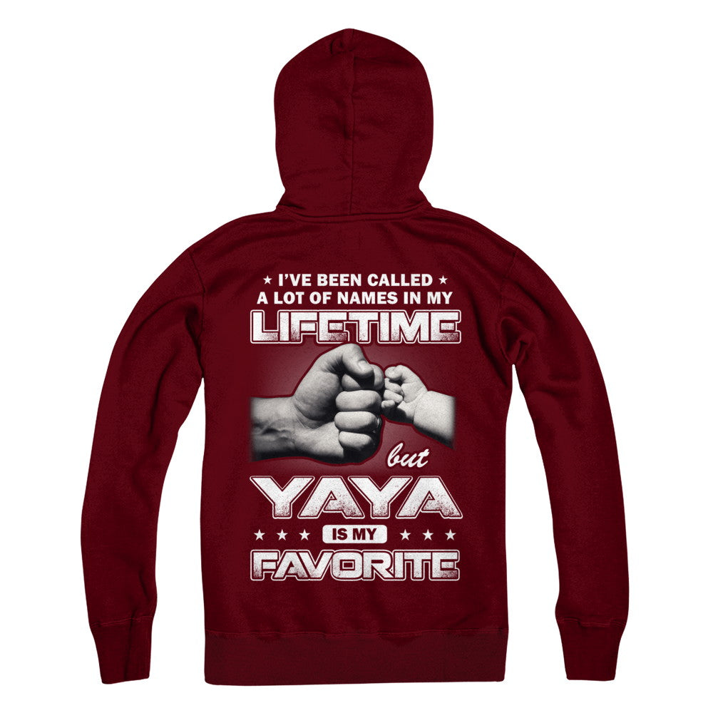 I've Been Called A Lot Of Names But Yaya Is My Favorite T-Shirt & Hoodie | Teecentury.com