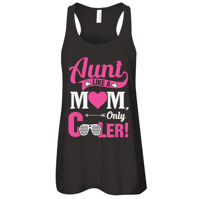 Aunt Like A Mom Only Cooler T-Shirt & Tank Top | Teecentury.com