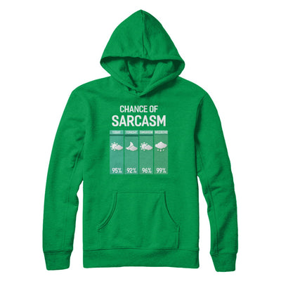 Chance Of Sarcasm Funny Rain Weather T-Shirt & Hoodie | Teecentury.com