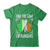 Time For Some Shenanigans St Patricks Day T-Shirt & Hoodie | Teecentury.com