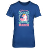 Unicorn Queens Are Born In March Birthday Gift T-Shirt & Tank Top | Teecentury.com
