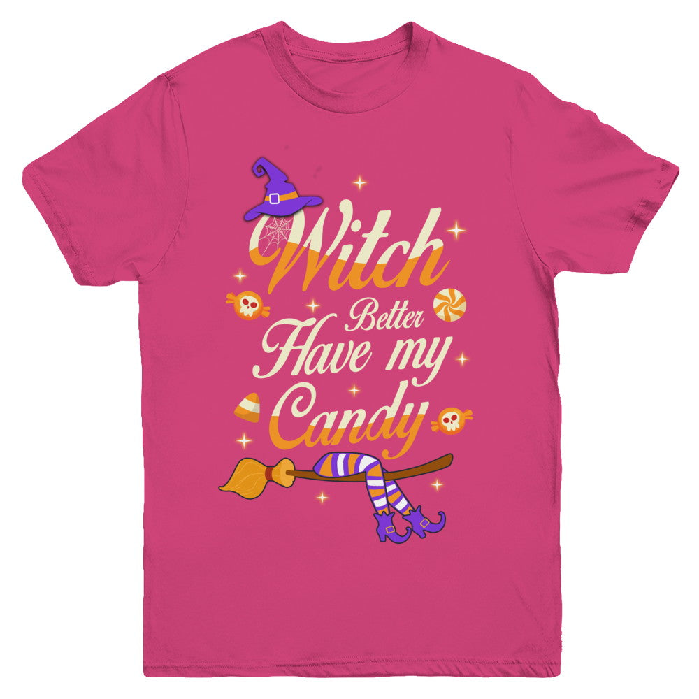 Costume Halloween Witch Better Have My Candy Youth Youth Shirt | Teecentury.com