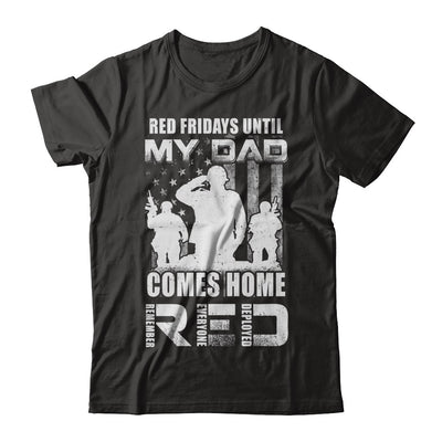 Red Friday Until My Dad Comes Home Military Son Daughter T-Shirt & Hoodie | Teecentury.com