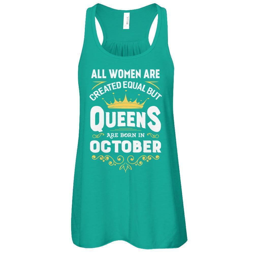 All Women Are Created Equal But Queens Are Born In October T-Shirt & Tank Top | Teecentury.com